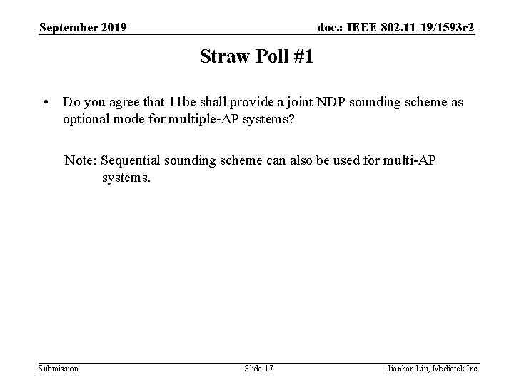 September 2019 doc. : IEEE 802. 11 -19/1593 r 2 Straw Poll #1 •