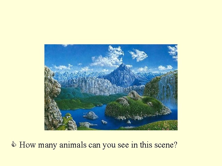  How many animals can you see in this scene? 