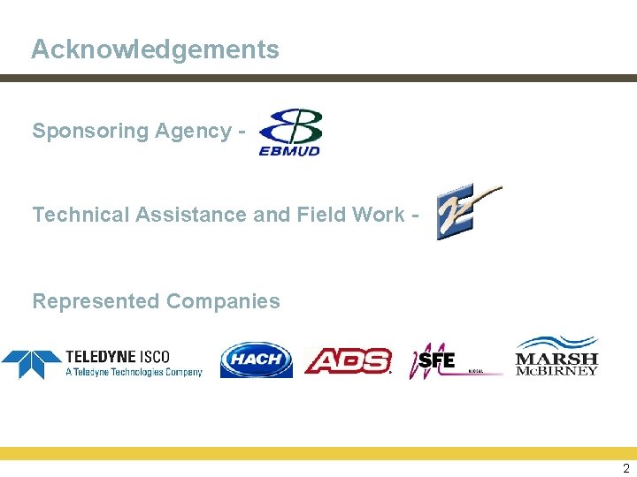Acknowledgements Sponsoring Agency - Technical Assistance and Field Work - Represented Companies 2 