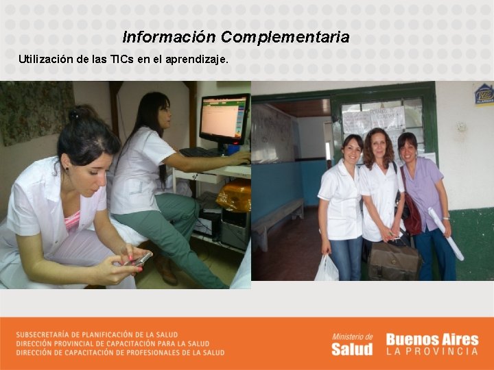 Información Complementaria Utilización de las TICs en el aprendizaje. 