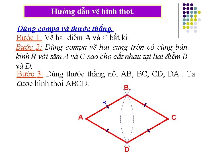 Hướng dẫn vẽ hình thoi. Dùng compa và thước thẳng. Bước 1: Vẽ hai