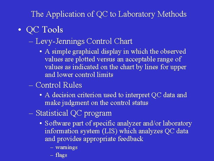 The Application of QC to Laboratory Methods • QC Tools – Levy-Jennings Control Chart