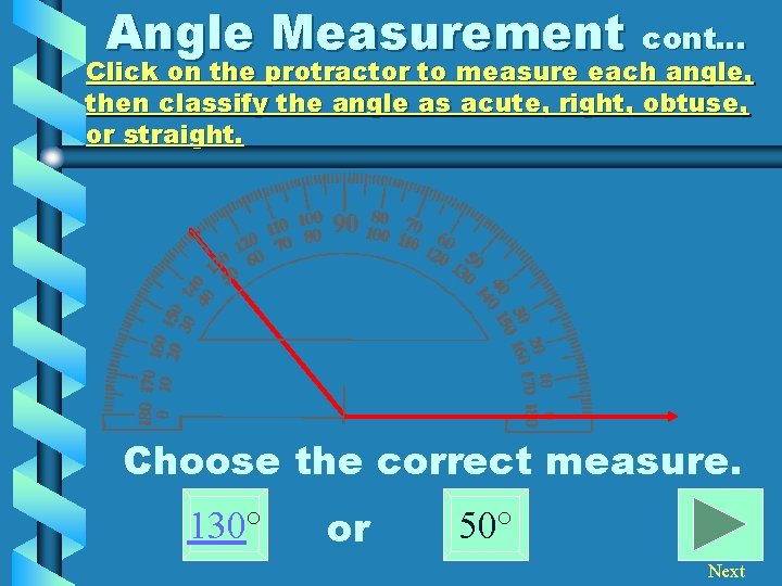 Angle Measurement cont… Click on the protractor to measure each angle, then classify the