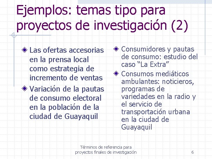 Ejemplos: temas tipo para proyectos de investigación (2) Las ofertas accesorias en la prensa