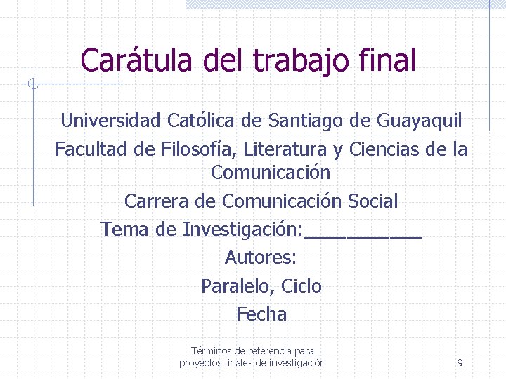 Carátula del trabajo final Universidad Católica de Santiago de Guayaquil Facultad de Filosofía, Literatura