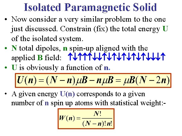 Isolated Paramagnetic Solid • Now consider a very similar problem to the one just