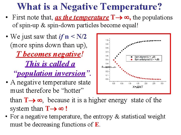 What is a Negative Temperature? • First note that, as the temperature T ,