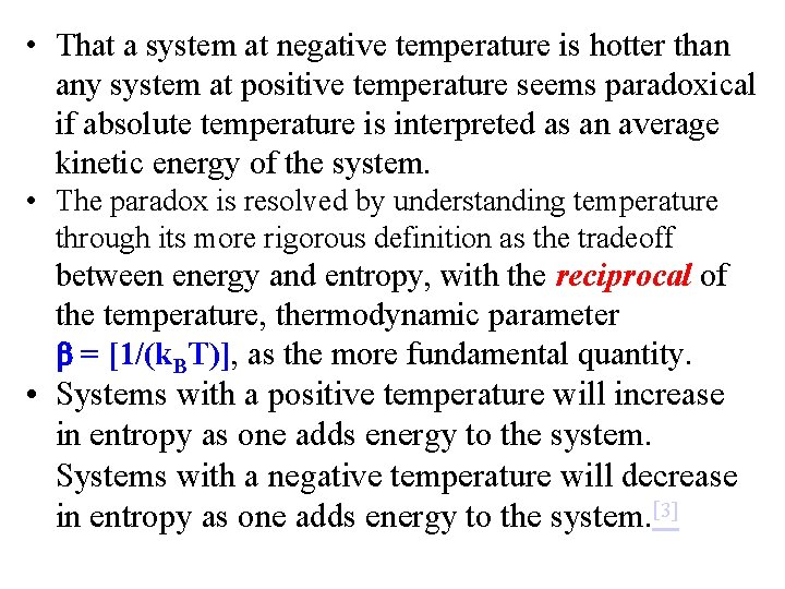  • That a system at negative temperature is hotter than any system at