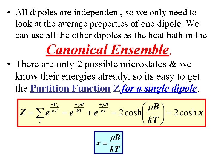  • All dipoles are independent, so we only need to look at the