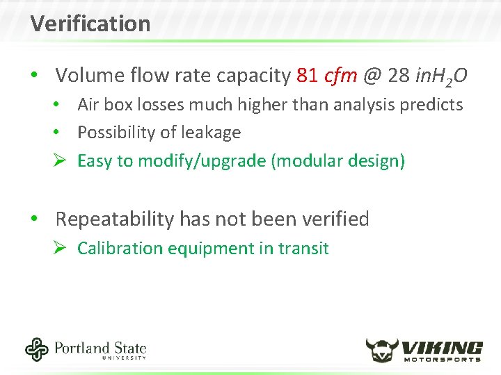 Verification • Volume flow rate capacity 81 cfm @ 28 in. H 2 O