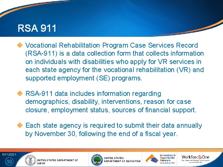 RSA 911 Vocational Rehabilitation Program Case Services Record (RSA-911) is a data collection form