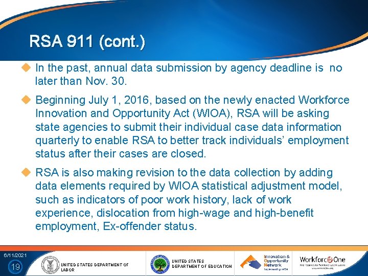 RSA 911 (cont. ) In the past, annual data submission by agency deadline is