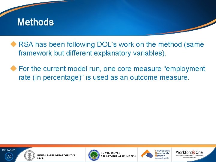 Methods RSA has been following DOL’s work on the method (same framework but different