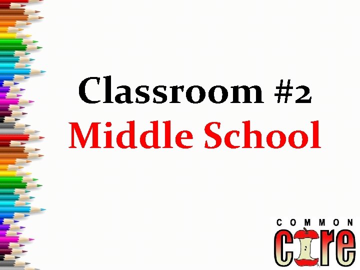 Classroom #2 Middle School 