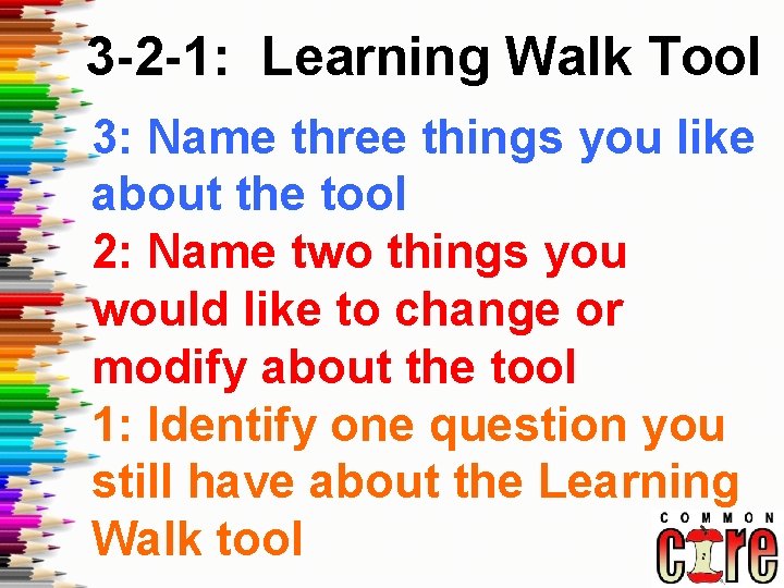3 -2 -1: Learning Walk Tool 3: Name three things you like about the