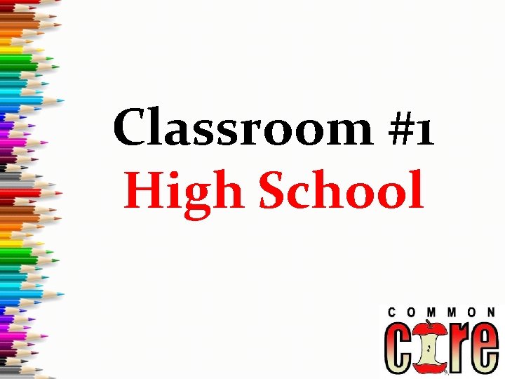 Classroom #1 High School 
