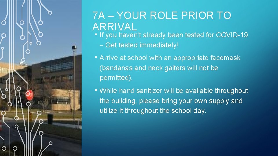 7 A – YOUR ROLE PRIOR TO ARRIVAL • If you haven’t already been