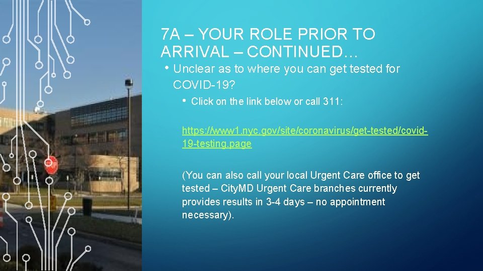 7 A – YOUR ROLE PRIOR TO ARRIVAL – CONTINUED… • Unclear as to