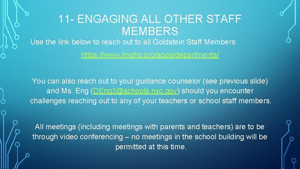 11 - ENGAGING ALL OTHER STAFF MEMBERS Use the link below to reach out
