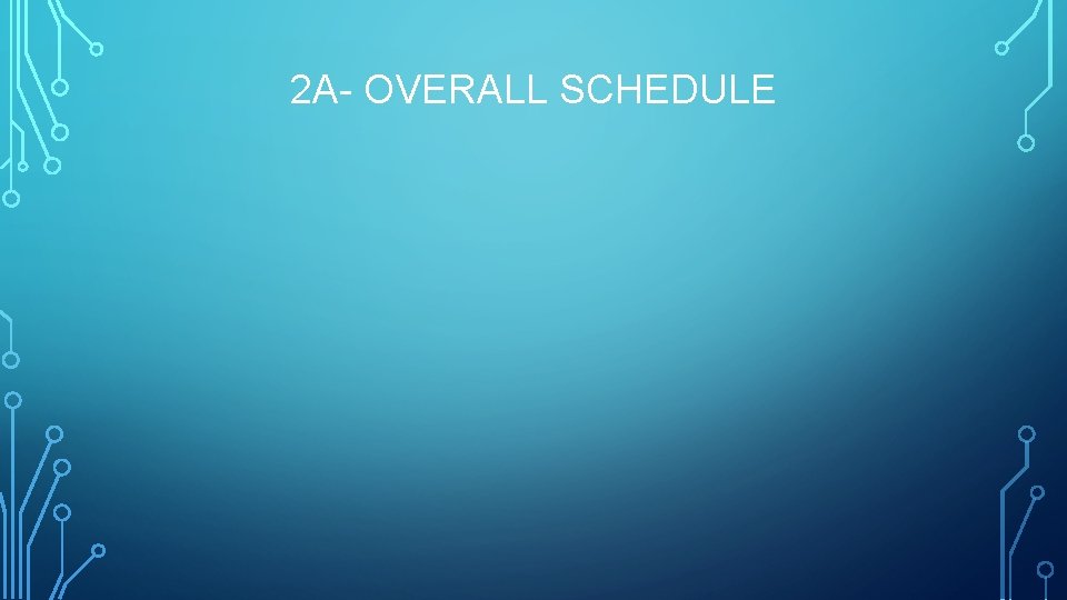 2 A- OVERALL SCHEDULE 