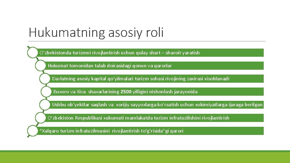 Hukumatning asosiy roli O’zbekistonda turizmni rivojlantirish uchun qulay shart – sharoit yaratish Hukumat tomonidan