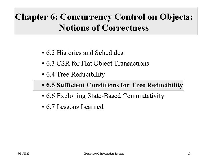 Chapter 6: Concurrency Control on Objects: Notions of Correctness • 6. 2 Histories and