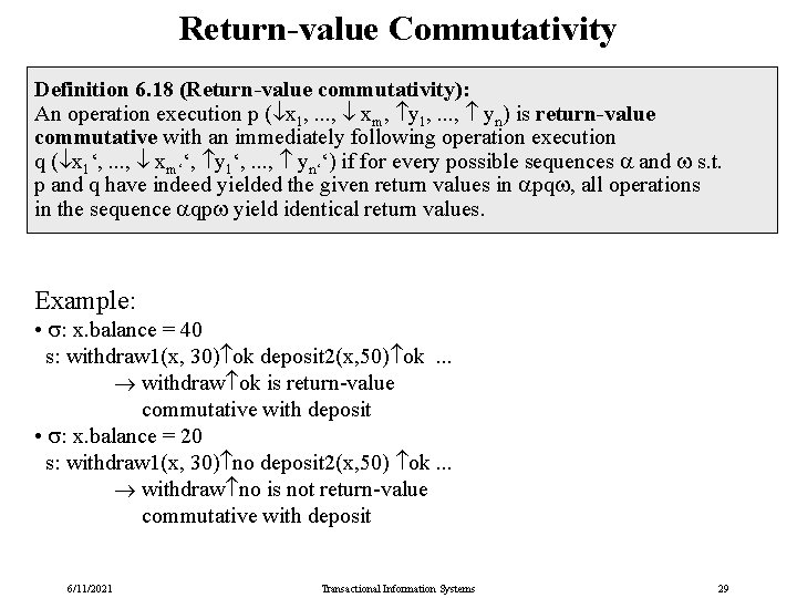 Return-value Commutativity Definition 6. 18 (Return-value commutativity): An operation execution p ( x 1,