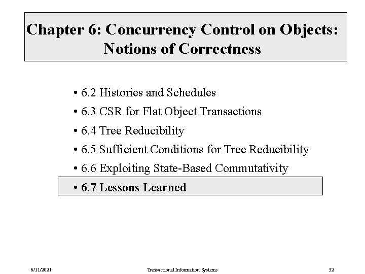 Chapter 6: Concurrency Control on Objects: Notions of Correctness • 6. 2 Histories and