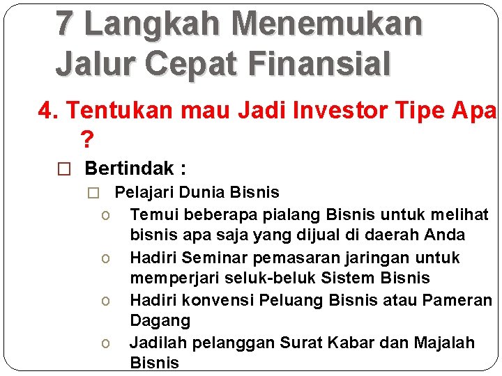 7 Langkah Menemukan Jalur Cepat Finansial 4. Tentukan mau Jadi Investor Tipe Apa ?