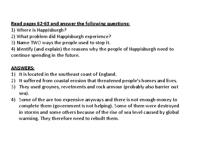 Read pages 62 -63 and answer the following questions: 1) Where is Happisburgh? 2)