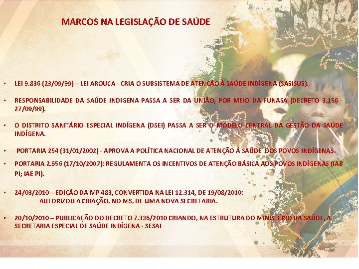 MARCOS NA LEGISLAÇÃO DE SAÚDE R • LEI 9. 836 (23/09/99) – LEI AROUCA