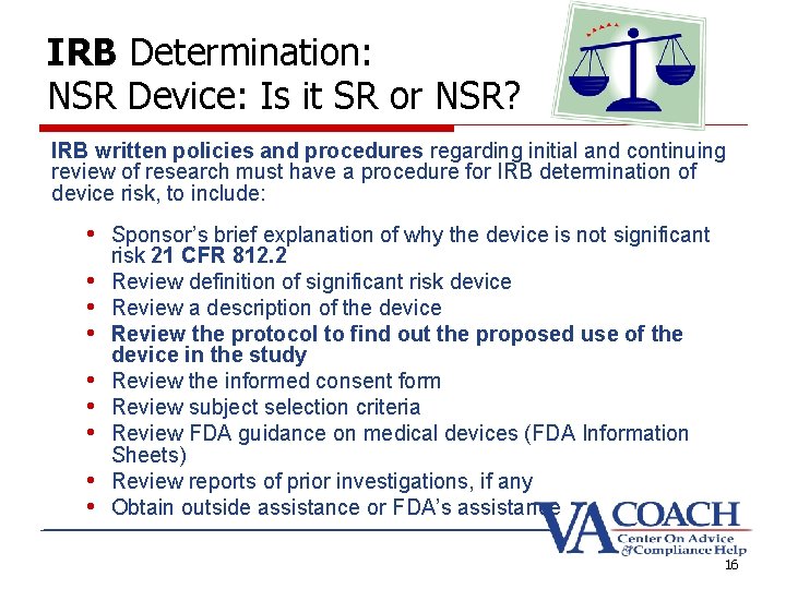 IRB Determination: NSR Device: Is it SR or NSR? IRB written policies and procedures