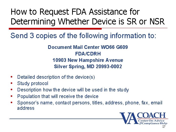 How to Request FDA Assistance for Determining Whether Device is SR or NSR Send