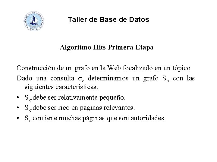 Taller de Base de Datos Algoritmo Hits Primera Etapa Construcción de un grafo en