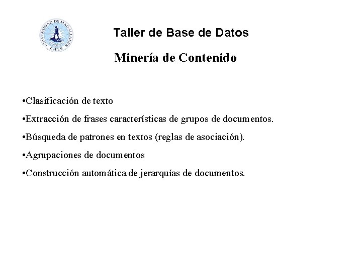 Taller de Base de Datos Minería de Contenido • Clasificación de texto • Extracción