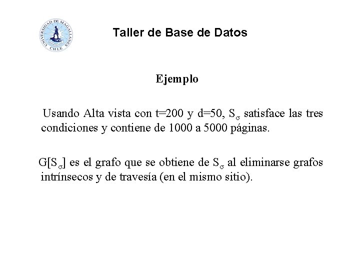 Taller de Base de Datos Ejemplo Usando Alta vista con t=200 y d=50, Sσ