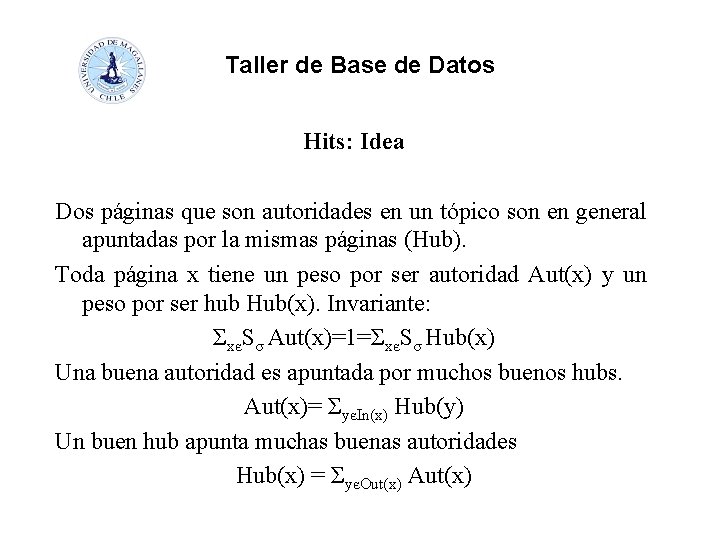 Taller de Base de Datos Hits: Idea Dos páginas que son autoridades en un