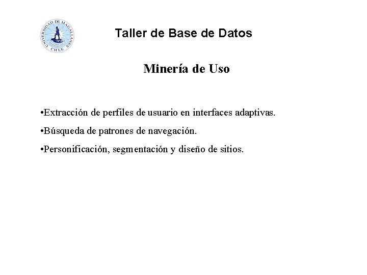 Taller de Base de Datos Minería de Uso • Extracción de perfiles de usuario