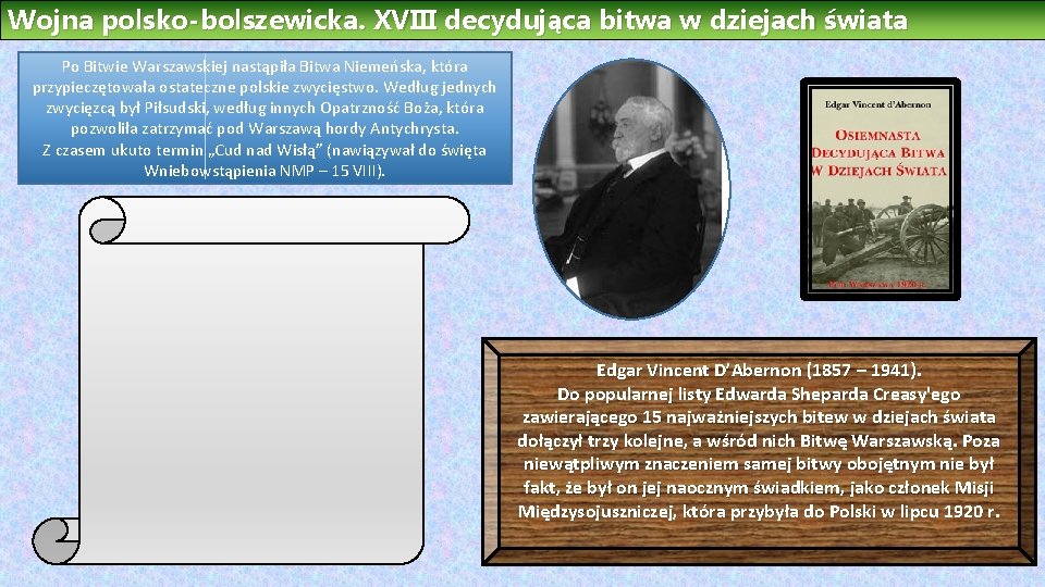 Wojna polsko-bolszewicka. XVIII decydująca bitwa w dziejach świata Po Bitwie Warszawskiej nastąpiła Bitwa Niemeńska,