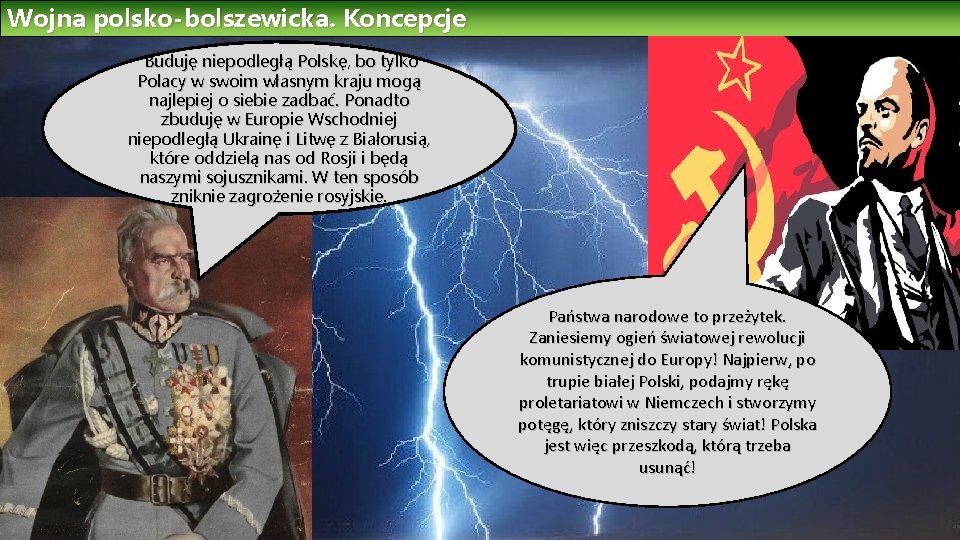 Wojna polsko-bolszewicka. Koncepcje Buduję niepodległą Polskę, bo tylko Polacy w swoim własnym kraju mogą