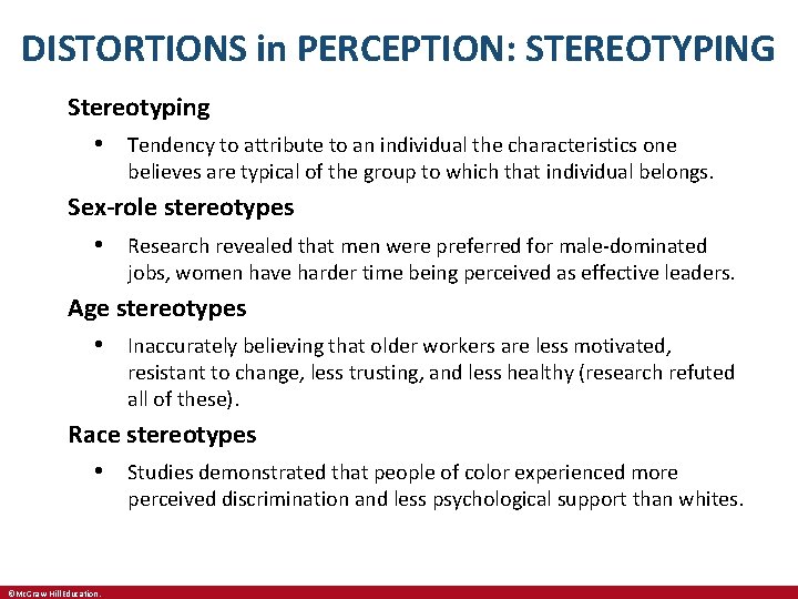 DISTORTIONS in PERCEPTION: STEREOTYPING Stereotyping • Tendency to attribute to an individual the characteristics