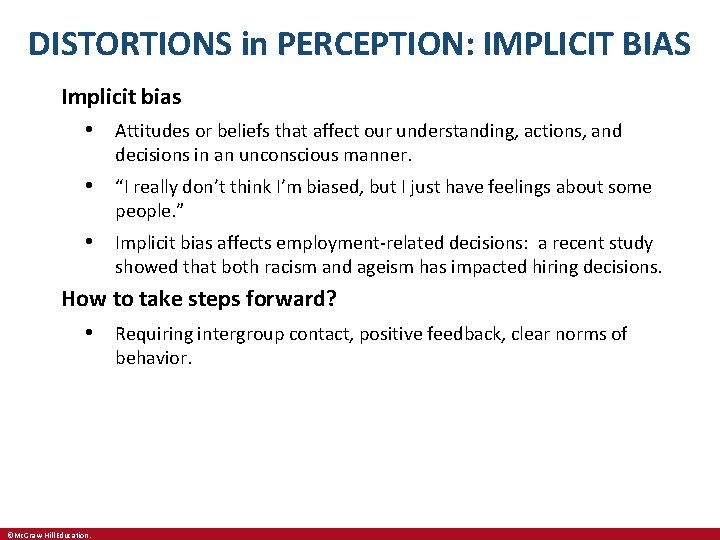 DISTORTIONS in PERCEPTION: IMPLICIT BIAS Implicit bias • Attitudes or beliefs that affect our