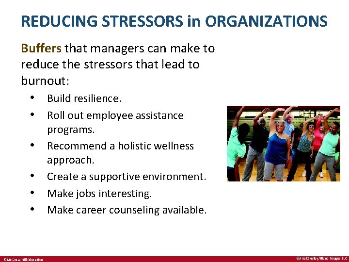 REDUCING STRESSORS in ORGANIZATIONS Buffers that managers can make to reduce the stressors that