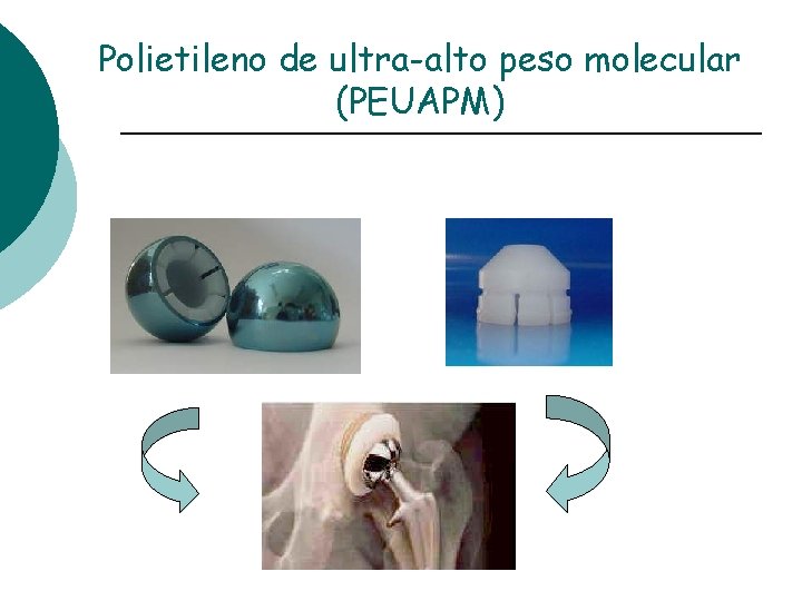 Polietileno de ultra-alto peso molecular (PEUAPM) 