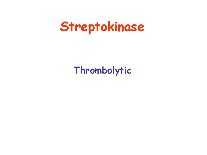 Streptokinase Thrombolytic 