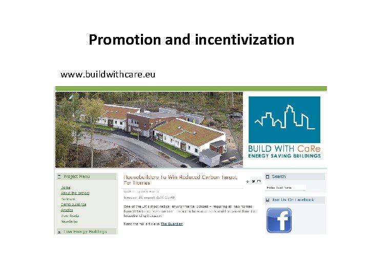 Promotion and incentivization www. buildwithcare. eu 