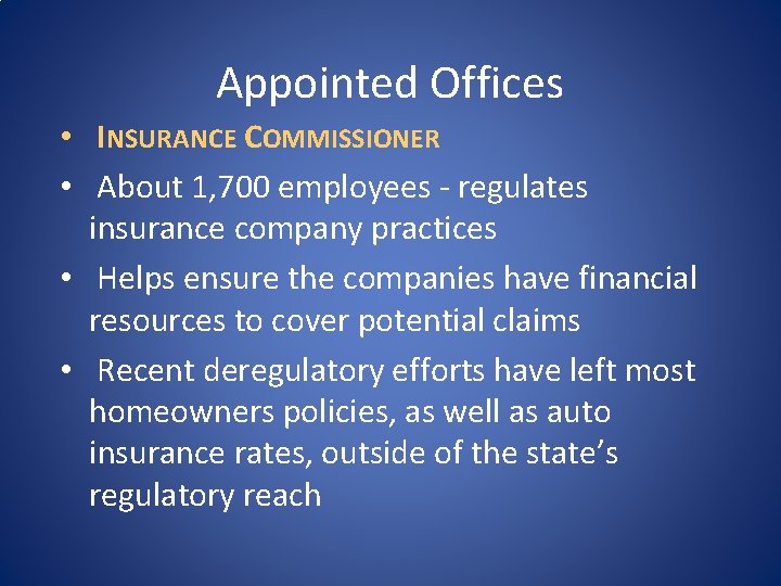 Appointed Offices • INSURANCE COMMISSIONER • About 1, 700 employees - regulates insurance company