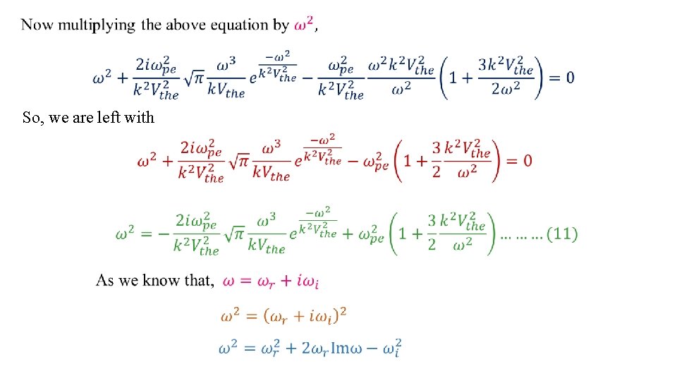 So, we are left with 