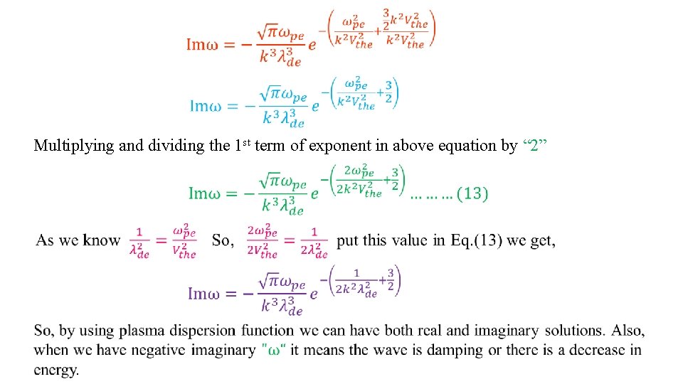 Multiplying and dividing the 1 st term of exponent in above equation by “