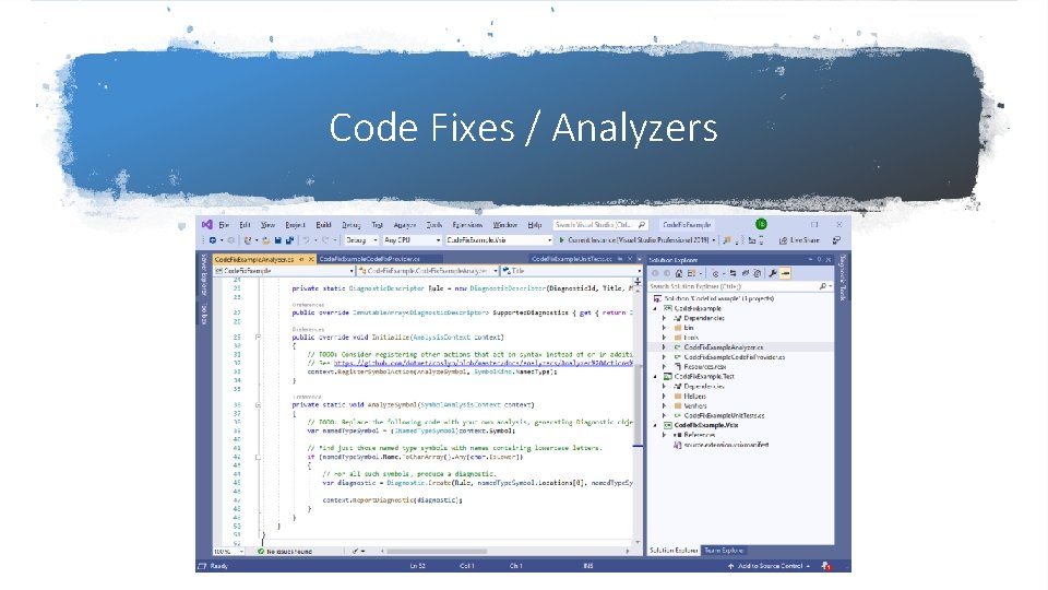 Code Fixes / Analyzers Code Fixes / Analyzers